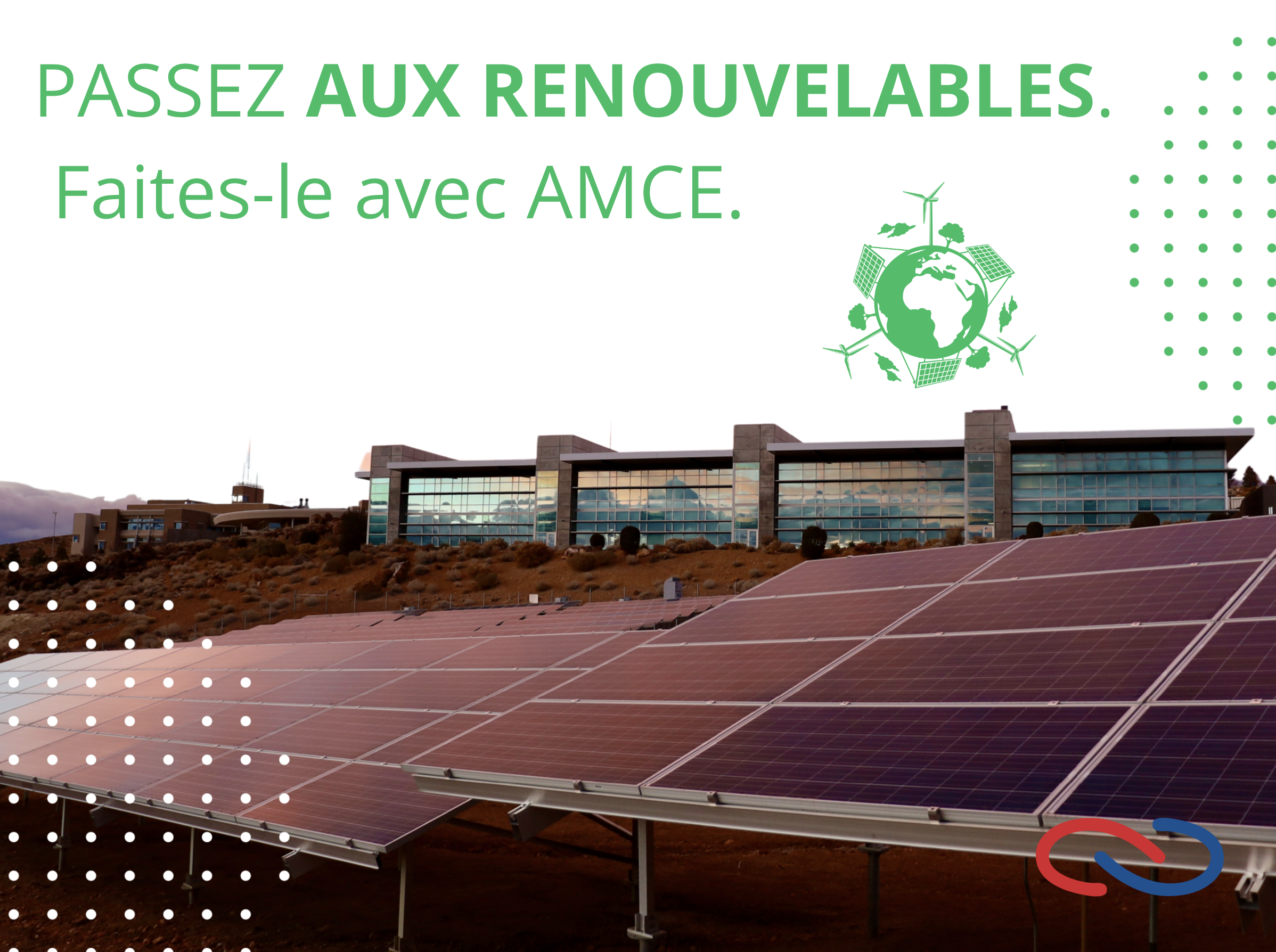 Passez aux renouvelables, et faites-le avec AMCE ! – AMCE